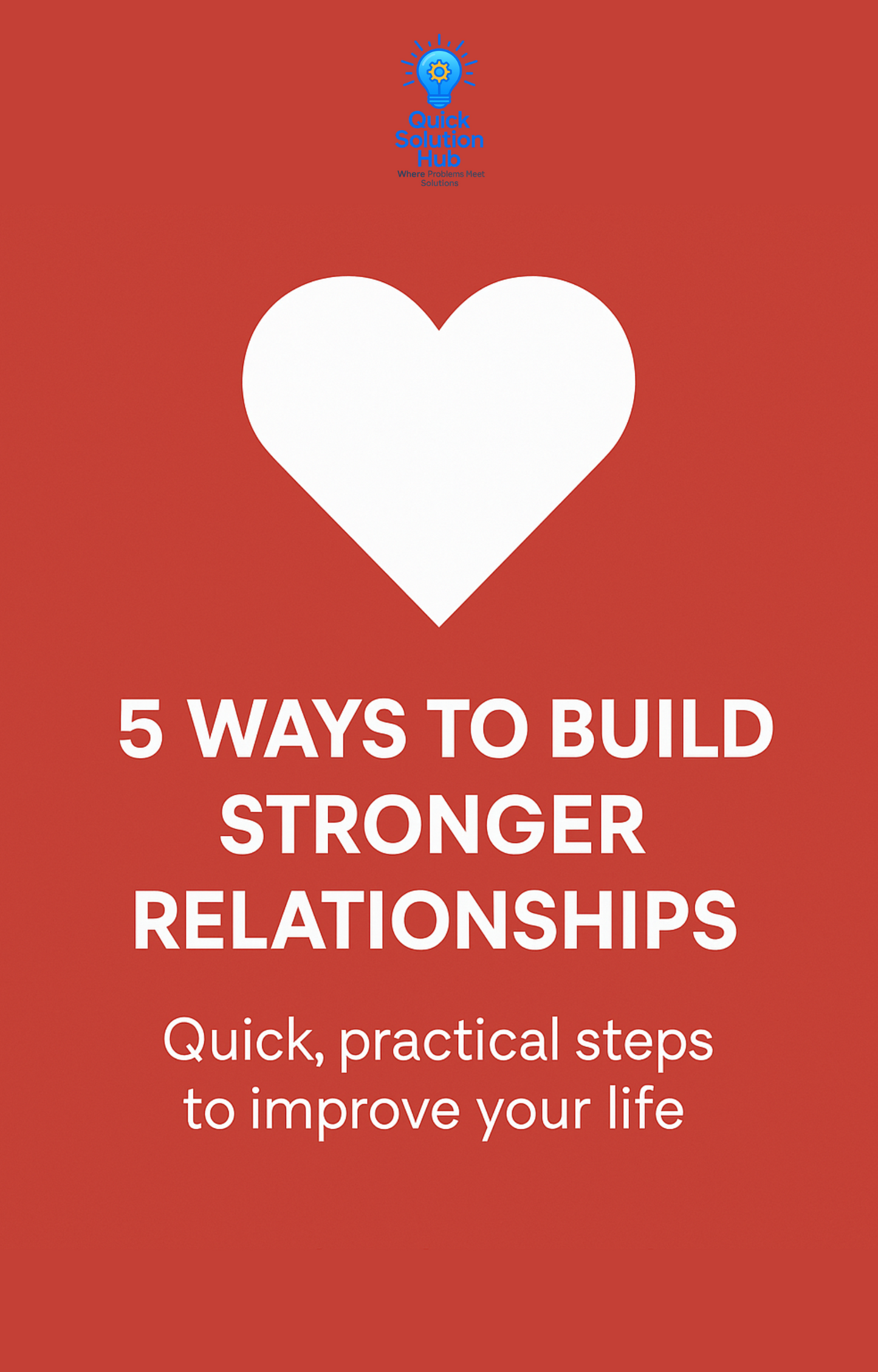 5 Ways to Build Stronger Relationships