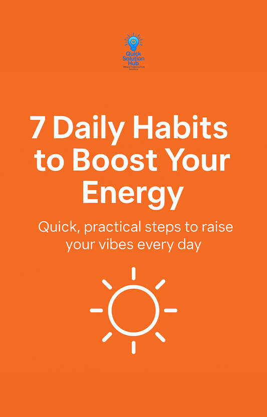 7 Daily Habits to Boost Your Energy